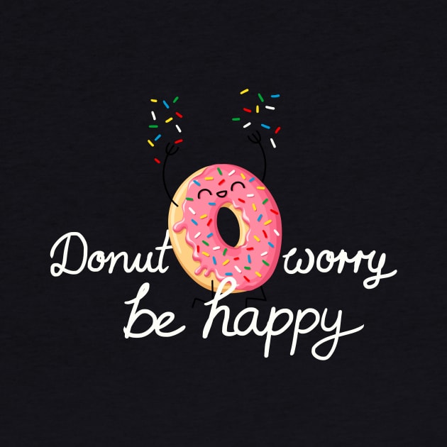 Donut worry, be happy by Firlefanzzz